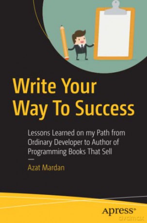 Write Your Way To Success - Azat Mardan [KSIĄŻKA]