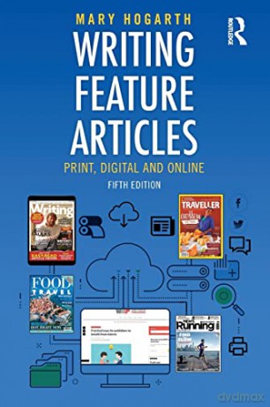 Writing Feature Articles - Mary Hogarth [KSIĄŻKA]