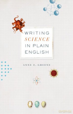 Writing Science In Plain English - Anne E. Greene [KSIĄŻKA]