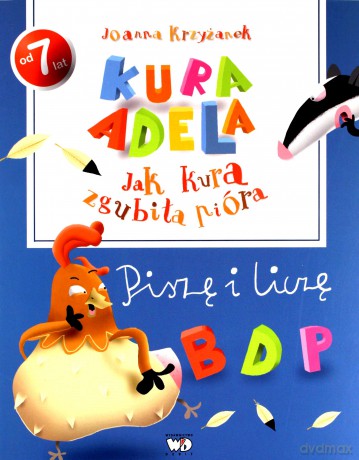 Jak kura zgubiła pióra - piszę i liczę - Joanna Krzyżanek [KSIĄŻKA]