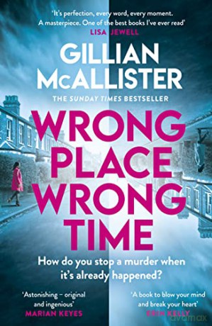 Wrong Place Wrong Time - Gillian McAllister [KSIĄŻKA]