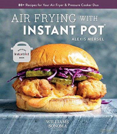 Ws Instant Pot Air Fryer Cookbook - Alexis Mersel [KSIĄŻKA]