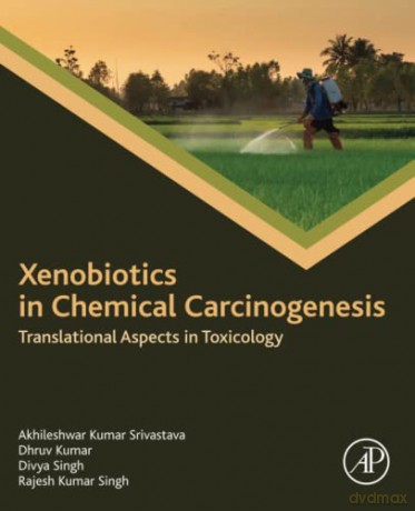 Xenobiotics In Chemical Carcinogenesis - Akhileshwar Kumar Srivastava [KSIĄŻKA]
