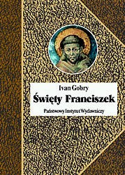 Święty Franciszek - Ivan Gobry [KSIĄŻKA]