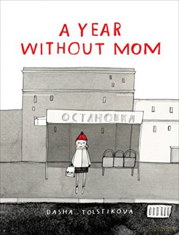 Year Without Mom - Dasha Tolstikova [KSIĄŻKA]