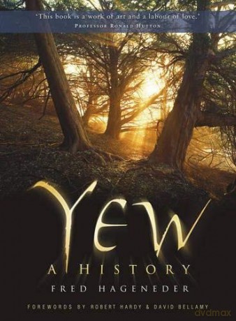 Yew A History - Fred Hageneder [KSIĄŻKA]