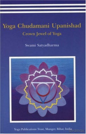 Yoga Chudamani Upanishads - Swami Satyadharma Saraswati [KSIĄŻKA]
