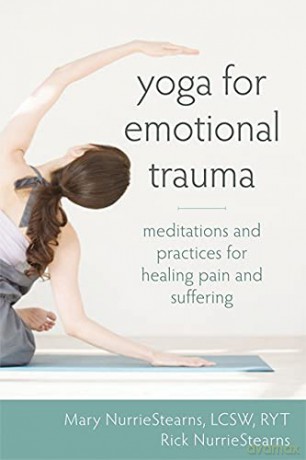 Yoga For Emotional Trauma - Mary NurrieStearns [KSIĄŻKA]
