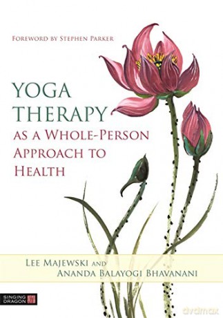 Yoga Therapy as a Whole-Person Approach to Health - Lee Majewski [KSIĄŻKA]
