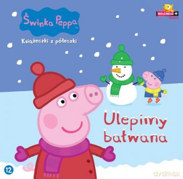 Świnka Peppa Książeczki Z Półeczki Nr 12 Ulepimy Bałwana [KSIĄŻKA]