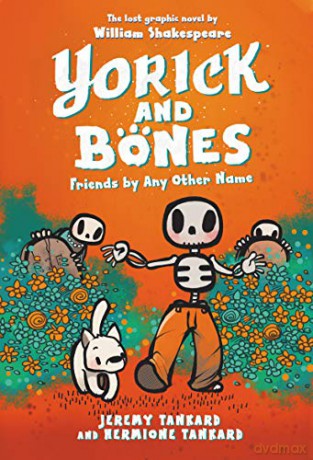 Yorick and Bones: Friends by Any Other Name - Hermione Tankard [KSIĄŻKA]