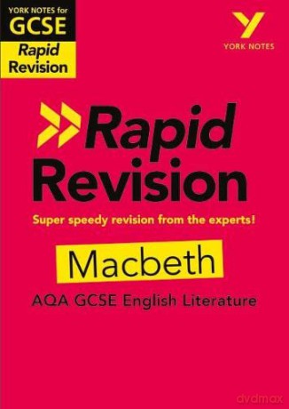 York Notes for AQA GCSE(9-1)Rapid Revision: Macbeth - Refresh, Revise and Catch up!: - catch up, revise and be ready for 2022 and 2023 assessments and exams - Ms Susannah White [KSIĄŻKA]