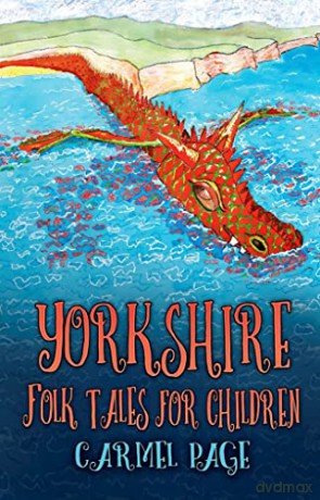 Yorkshire Folk Tales For Children - Carmel Page [KSIĄŻKA]
