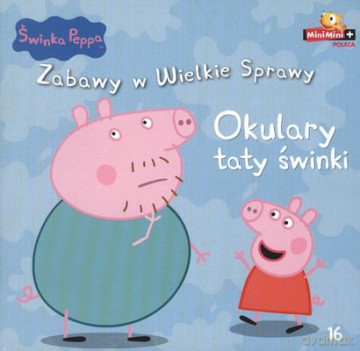 Świnka Peppa Zabawy W Wielkie Sprawy Okulary Taty Świnki [KSIĄŻKA]