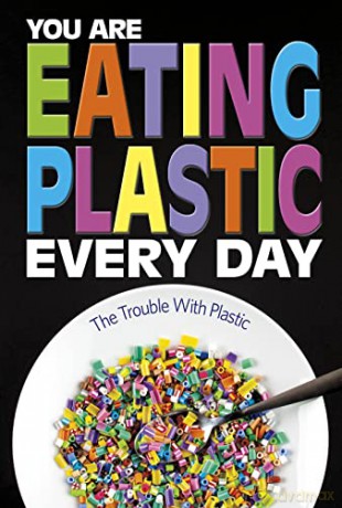 You Are Eating Plastic Every Day - Danielle Smith-Llera [KSIĄŻKA]