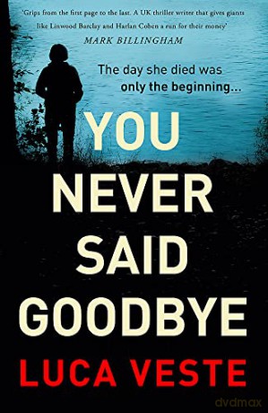 You Never Said Goodbye - Luca Veste [KSIĄŻKA]