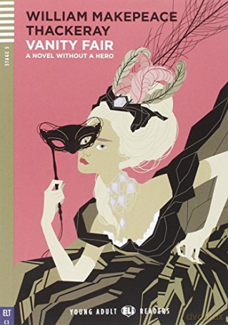 Young Adult ELI Readers - English: Vanity Fair: Vanity Fair: A Novel Without a Hero + downloa - William Makepeace Thackeray [KSIĄŻKA]