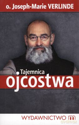 Tajemnica Ojcostwa - O.Joseph-Marie Verlinde [KSIĄŻKA]