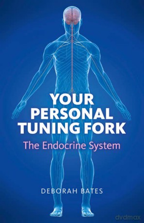 Your Personal Tuning Fork The Endocrine - Deborah Bates [KSIĄŻKA]