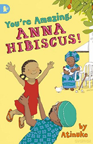 Youre Amazing Anna Hibiscus - Atinuke [KSIĄŻKA]