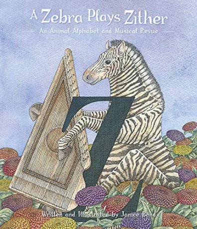 Zebra Plays Zither: An Animal Alphabee - Janice Bond [KSIĄŻKA]