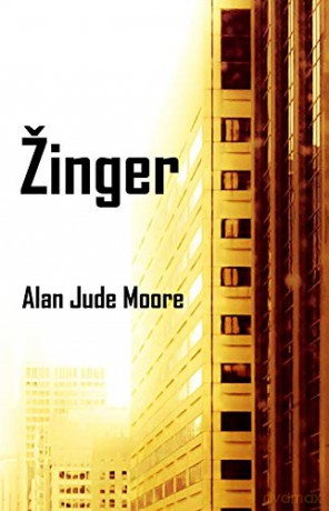Zinger - Alan Jude Moore [KSIĄŻKA]