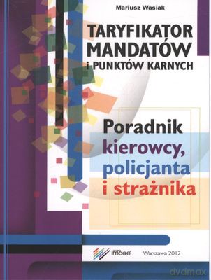 Taryfikator Mandatów I Punktów Karnych Spirala 1.08.2012 - Mariusz Wasiak [KSIĄŻKA]
