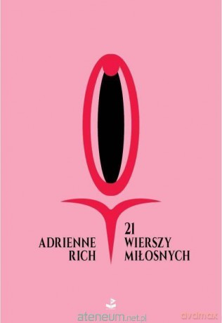 21 wierszy miłosnych - Adrienne Rich [KSIĄŻKA]