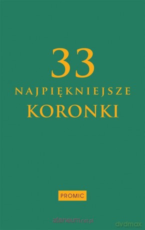 33 najpiękniejsze koronki [KSIĄŻKA]