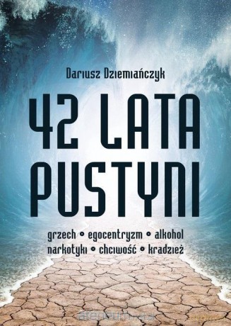 42 lata pustyni - Dariusz Dziemiańczyk [KSIĄŻKA]