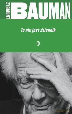To Nie Jest Dziennik Tw - Zygmunt Bauman [KSIĄŻKA]