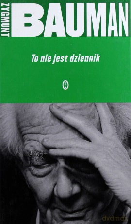 To Nie Jest Dziennik Tw - Zygmunt Bauman [KSIĄŻKA]