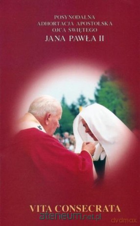 Adhortacja Vita Consecrata - Jan Paweł II [KSIĄŻKA]