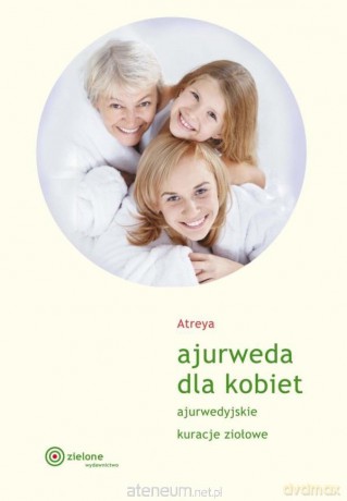 Ajurweda dla kobiet - Atreya [KSIĄŻKA]