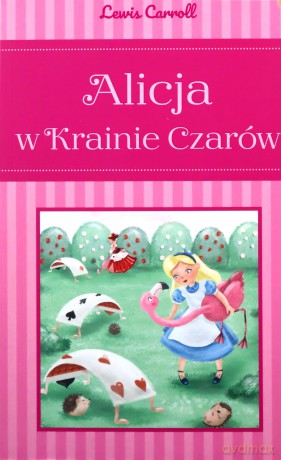 Alicja w Krainie Czarów - Lewis Carroll, Wioletta Gołębiewska [KSIĄŻKA]