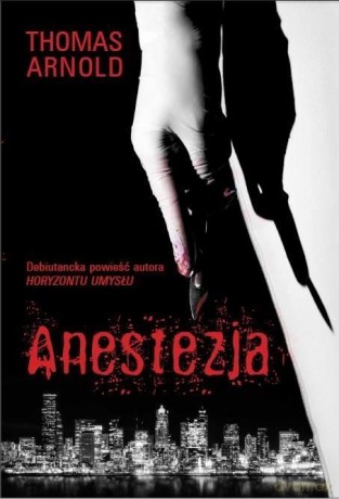 Anestezja (z autografem) - Thomas Arnold [KSIĄŻKA]