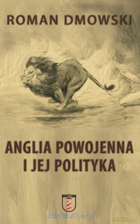Anglia powojenna i jej polityka - Roman Dmowski [KSIĄŻKA]