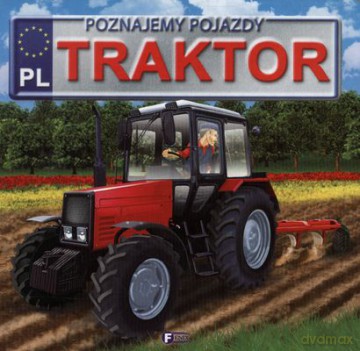 Traktor Poznajemy Pojazdy Tw [KSIĄŻKA]