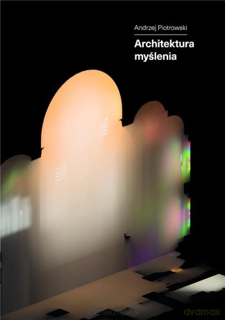 Architektura myślenia - Andrzej Piotrowski [KSIĄŻKA]