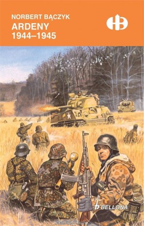 Ardeny 1944-1945 - Norbert Bączyk [KSIĄŻKA]