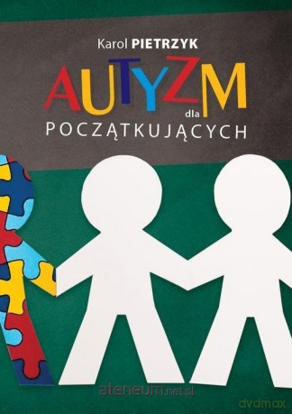 Autyzm dla początkujących - Karol Pietrzyk [KSIĄŻKA]