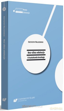 Bez-silna edukacja - Krzysztof Maliszewski [KSIĄŻKA]