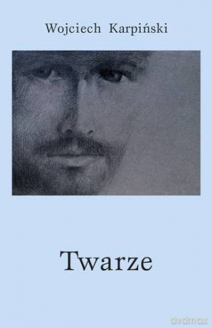 Twarze - Wojciech Karpiński [KSIĄŻKA]