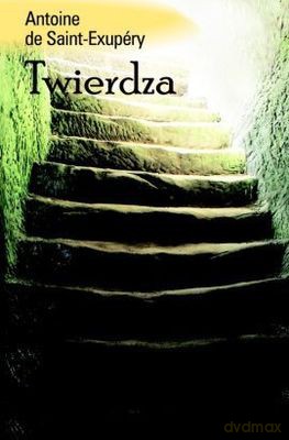 Twierdza Wyd.2012 - Antoine De Saint - Exupery [KSIĄŻKA]