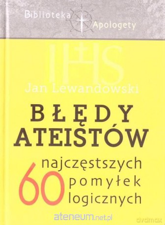 Błędy ateistów - Jan Lewandowski [KSIĄŻKA]