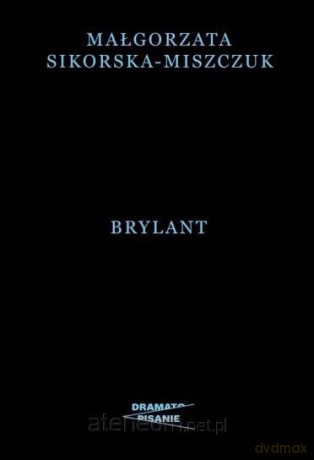 Brylant - Małgorzata Sikorska-Miszczuk [KSIĄŻKA]