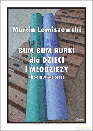 Bum bum rurki dla dzieci i młodzieży - Marcin Lemiszewski [KSIĄŻKA]