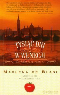 Tysiąc Dni W Wenecji - Marlena De Blasi [KSIĄŻKA]