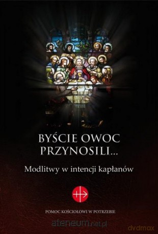 Byście owoc przynosili... - praca zbiorowa [KSIĄŻKA]