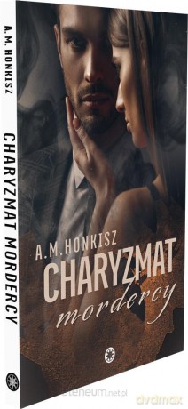 Charyzmat mordercy - A.M. Honkisz [KSIĄŻKA]
